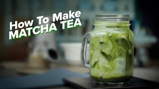 How to Make Matcha [upl. by Pucida831]