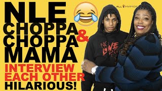 Rap Star NLE Choppa And Choppa Mama Interview Each Other Hilarious Convo [upl. by Darum]