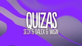 Sech Dalex  Quizas LetraLyrics ft Wisin amp Zion Justin Quiles Lenny Tavarez Feid Dimelo Flow [upl. by Jona707]