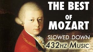 The Best Of Mozart  Slowed Down  432Hz  45 Hours [upl. by Arratal777]