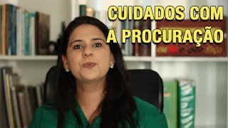 CUIDADOS COM A PROCURAÇÃO [upl. by Naujak]