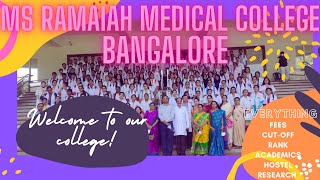 Our MEDICAL COLLEGE ♥️ All about MS Ramaiah Medical College Bangalore [upl. by Michelsen]