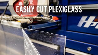 How To Cut Plexiglass The Easy Way [upl. by Weingartner779]