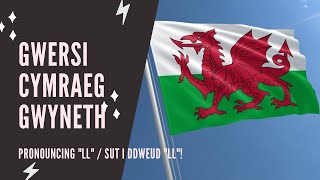 Welsh lessons  Beginner  How to pronounce LL [upl. by Jessa575]