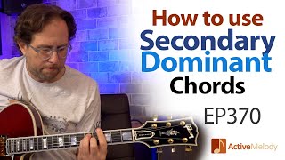 Secondary Dominant Chords  How to use them when playing rhythm and lead  Guitar Lesson EP370 [upl. by Attenra]