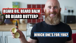 Beard Oil vs Balm vs Butter [upl. by Rraval637]