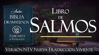 LIBRO DE SALMOS COMPLETO EXCELENTE AUDIO BIBLIA DRAMATIZADA NTV Nueva Traducción Viviente [upl. by Raleigh]