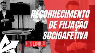 DIREITO DE FAMÍLIA Reconhecimento de filiação socioafetiva [upl. by Naga]