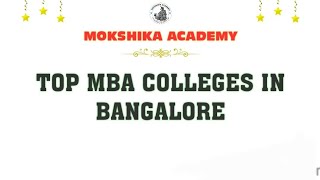 TOP MBA COLLEGES IN BANGALORE 2022 [upl. by Dagley]