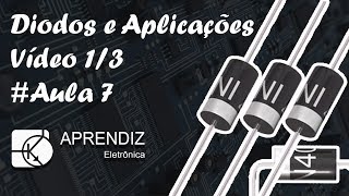 DIODOS  Curso Eletrônica Básica Aula 7 [upl. by Seana364]