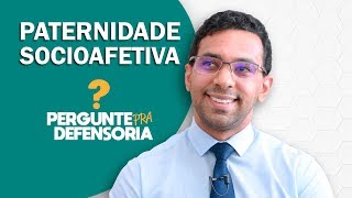 Paternidade socioafetiva O que é Como fazer o reconhecimento [upl. by Radmilla526]