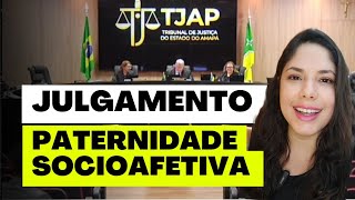 JULGAMENTO PATERNIDADE SOCIOAFETIVA [upl. by Suzanne]